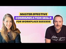 Master Effective Communication Skills for Workplace Success