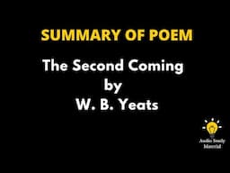 Summary Of The Poem The Second Coming By W. B. Yeats  - The Second Coming By William Butler Yeats