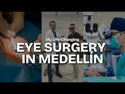 My Lens Replacement Surgery Experience in Medellín 👀