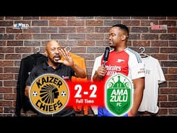 Kaizer Chiefs is a Big Team | Kaizer Chiefs 2-2 Amazulu | Tso Vilakazi