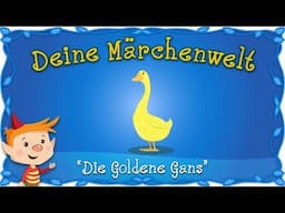 Die Goldene Gans - Märchen und Geschichten für Kinder | Brüder Grimm | Deine Märchenwelt