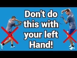 How to use your left hand in tennis