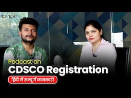 Podcast on CDSCO Registration| Who can Apply for CDSCO License| CDSCO Approval| Corpbiz