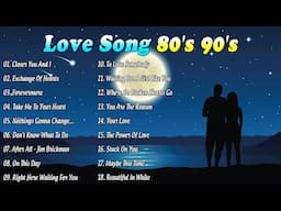 Best Romantic Love Songs 2023 - Love Songs 80s 90s Playlist English - Old Love Songs 80's 90's