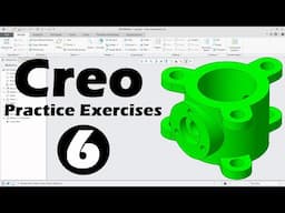 Creo Part Modelling Tutorial | Creo Practice Exercises - 6