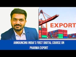 Announcing India’s first ‘Digital course on Pharma export’