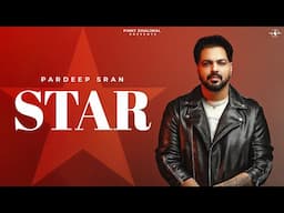 STAR : Pardeep Sran | New Punjabi Songs 2025 | Latest Punjabi Songs 2025