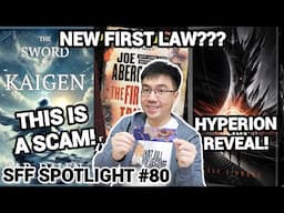 Next First Law Hint, Fake Sword of Kaigen and Alchemised, Hyperion TBB Reveal! (SFF Spotlight 80)