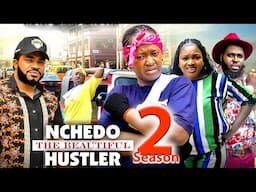 NCHEDO THE BEAUTIFUL HUSTLER SEASON 2 -(New Movie)Luchy Donald, Maleek Milton -2025 Nollywood Movie