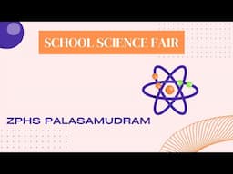 SCHOOL SCIENCE FAIR AT ZP HIGH SCHOOL PALASAMUDRAM