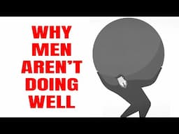 Why Men Aren’t Doing Well in the Modern World – Dr. Jordan Peterson