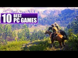 10 Best PC Games EVERYONE Should Play!