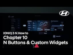 Hyundai N | IONIQ 5 N How to – Chapter 10. N Buttons & N Menu Widget Customization