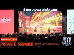 Private number _ 911 feat Vu Thanh Van _ Live on Stage