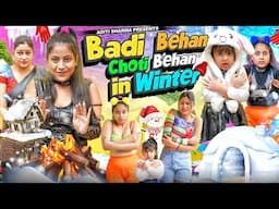 Badi Behan vs Choti Behan in Winter || Aditi Sharma