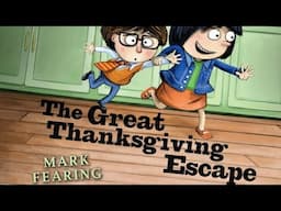 🦃🍁📖The Great Thanksgiving Escape by Mark Fearing, children’s book read aloud with music and sound