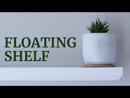 How to Build a Floating Shelf (Make DIY Floating Shelves)