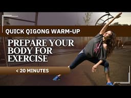 Quick Qigong Warm-Up | Prepare Your Body for Exercise