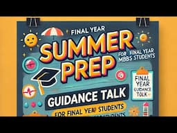 Summer Prep Guide : Tackle Your Final Year MBBS like a Pro !