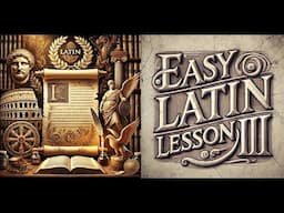 Easy Latin Lesson #3 - Learn Latin Fast with Easy Latin Lessons for Beginners - Latin 101 - 2025