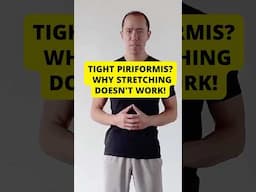 Tight Piriformis? Why Stretching DOESN'T WORK!