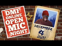 DMF Online Open Mic Night on December 4, 2024