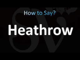 How to Pronounce London 'Heathrow' Airport (CORRECTLY!)