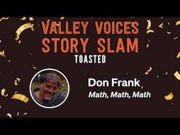 'Math, Math, Math' by Don Frank | Valley Voices Story Slam: Toasted