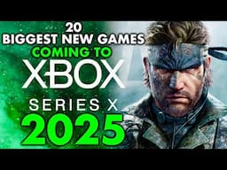 20 Biggest New Xbox Series X Games Coming 2025