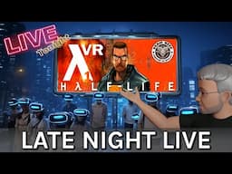 Half-Life VR Mod Lambda1 Quest 3 — Live Late Night Gameplay