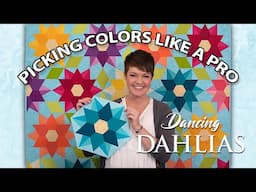 Dancing Dahlias - Picking colors like a pro!