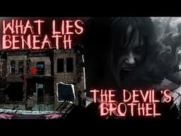 Inside The Devil's Brothel: Shocking Truths Uncovered Beneath It