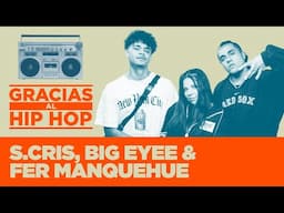 #GraciasAlHipHop #T02E15 |🎤🔥 BIG EYEE + FER MAQUEHUE + S.CRIS LLEGAN A LA HIGH HOUSE🎤🔥