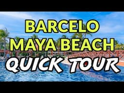 🌴🌴 BARCELO MAYA BEACH - QUICK TOUR | Riviera Maya, Mexico