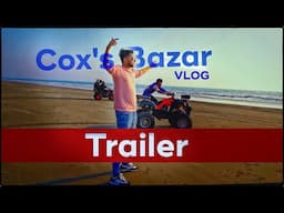 VLOG 95 (Trailer) | Cox's Bazar | Tawhid Afridi | Releasing on this Saturday - 5th March