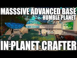 Massive Advanced Base in Planet Crafter | Planet Humble