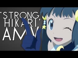 Dawn | Hikari Tribute「Strong」 Pokemon 【AMV】