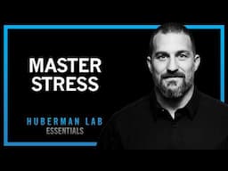 Tools for Managing Stress & Anxiety | Huberman Lab Essentials