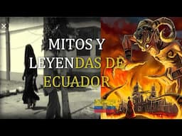 Mitos y Leyendas de Ecuador - Mundo Leyenda