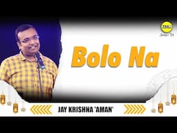 बोलो ना | Bolo Na | Jay Krishna 'Aman' | Jashn E Trd | The Realistic Dice