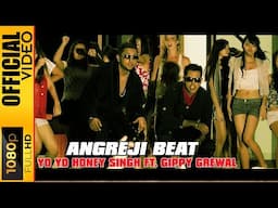 ANGREJI BEAT - YO YO HONEY SINGH FT. GIPPY GREWAL - INTERNATIONAL VILLAGER (IV) - OFFICIAL VIDEO