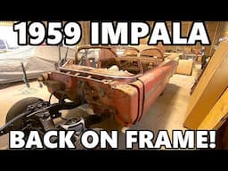 The 1959 Impala is BACK ON ITS FRAME! + I Bought a 1960 Buick Lesabre 2 DOOR for Parts!