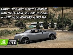 GTA V ULTRA Settings with ENB Gameplay on RTX 4050 45W MSI GF63 Thin | NVR + PRSA + VisualV ENB