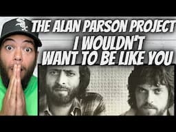 A VIBE!| FIRST TIME HEARING The Alan Parsons Project - I Wouldn't Want to Be Like You REACTION