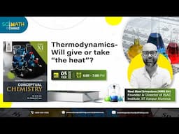 SciMath Connect | Chemistry | Thermodynamics - Will give or take “the heat”? | S Chand Academy