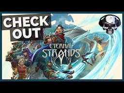 Check Out: Eternal Strands