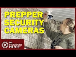 Prepper Security: Cameras Help Keep Your Loved Ones Safe