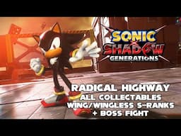 Sonic x Shadow Generations - Radical Highway: All Collectables + S Ranks & Final Boss Fight