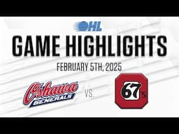 OHL Highlights: Oshawa Generals @ Ottawa 67's Feb. 5, 2025