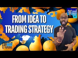 How To Turn A Trading Idea Into A Trading Strategy